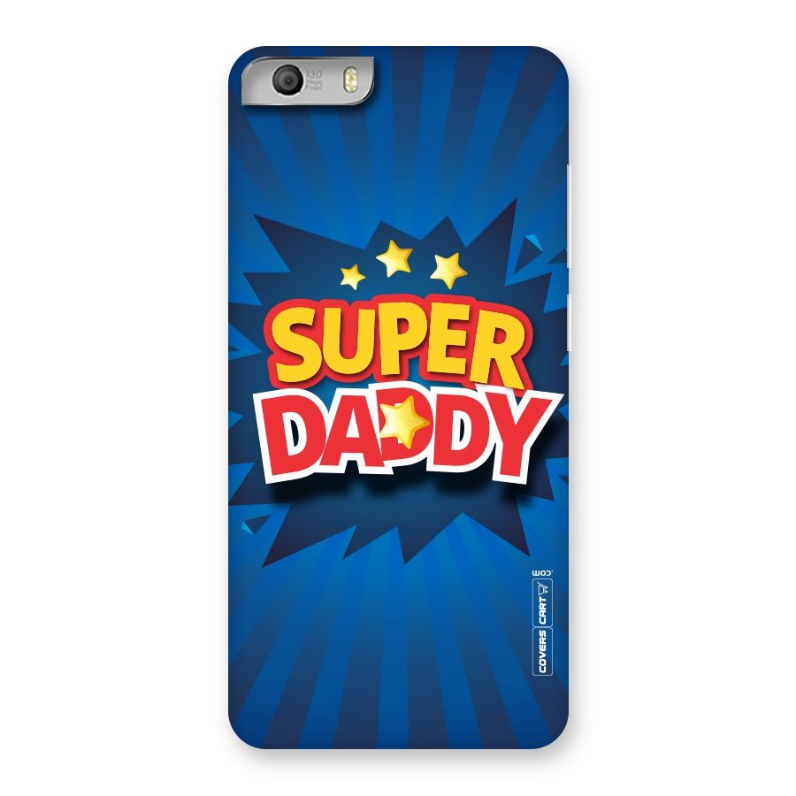 Super Daddy Back Case for Micromax Canvas Knight 2