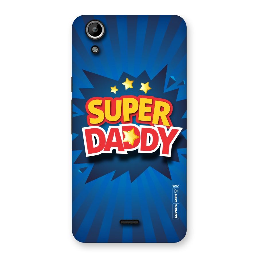 Super Daddy Back Case for Micromax Canvas Selfie Lens Q345