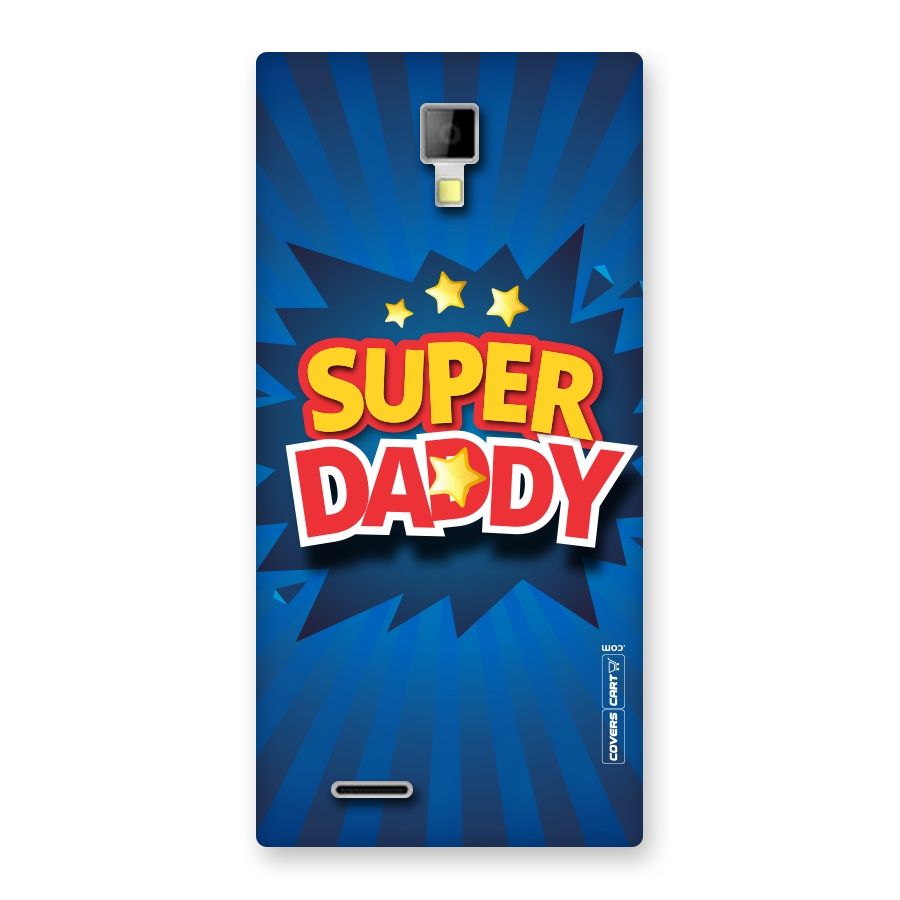 Super Daddy Back Case for Micromax Canvas Xpress A99