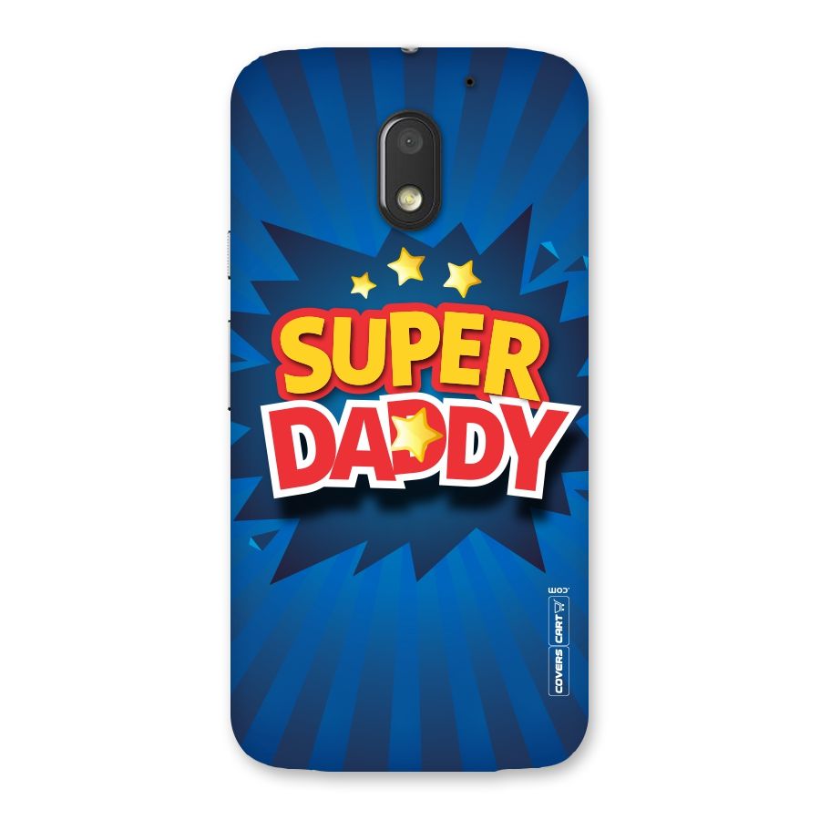 Super Daddy Back Case for Moto E3 Power