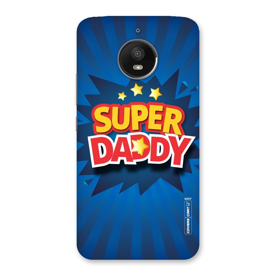 Super Daddy Back Case for Moto E4 Plus