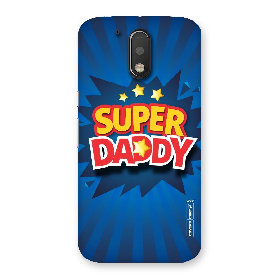 Super Daddy Back Case for Motorola Moto G4