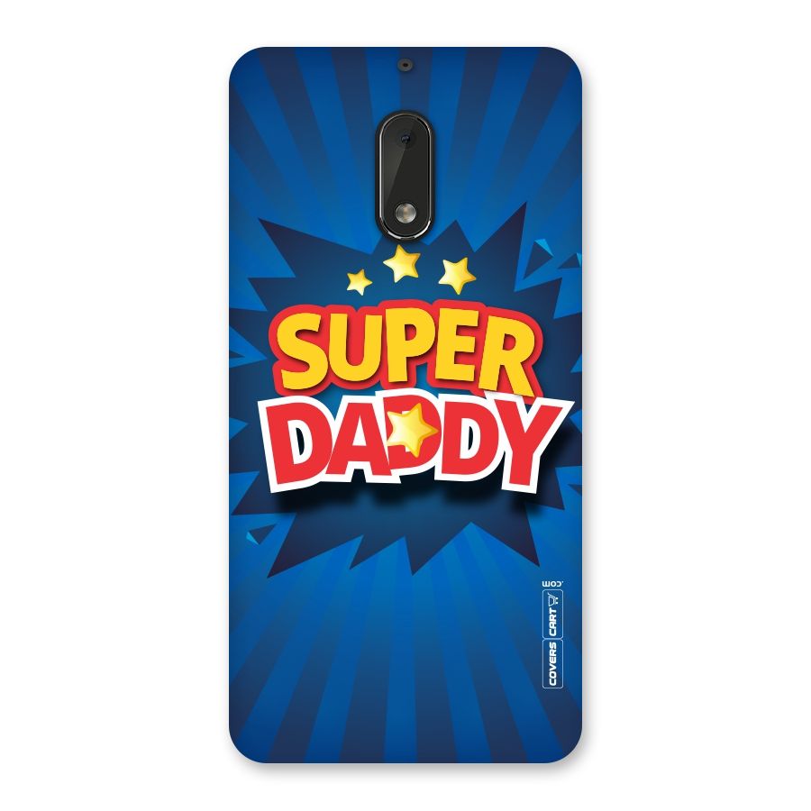 Super Daddy Back Case for Nokia 6
