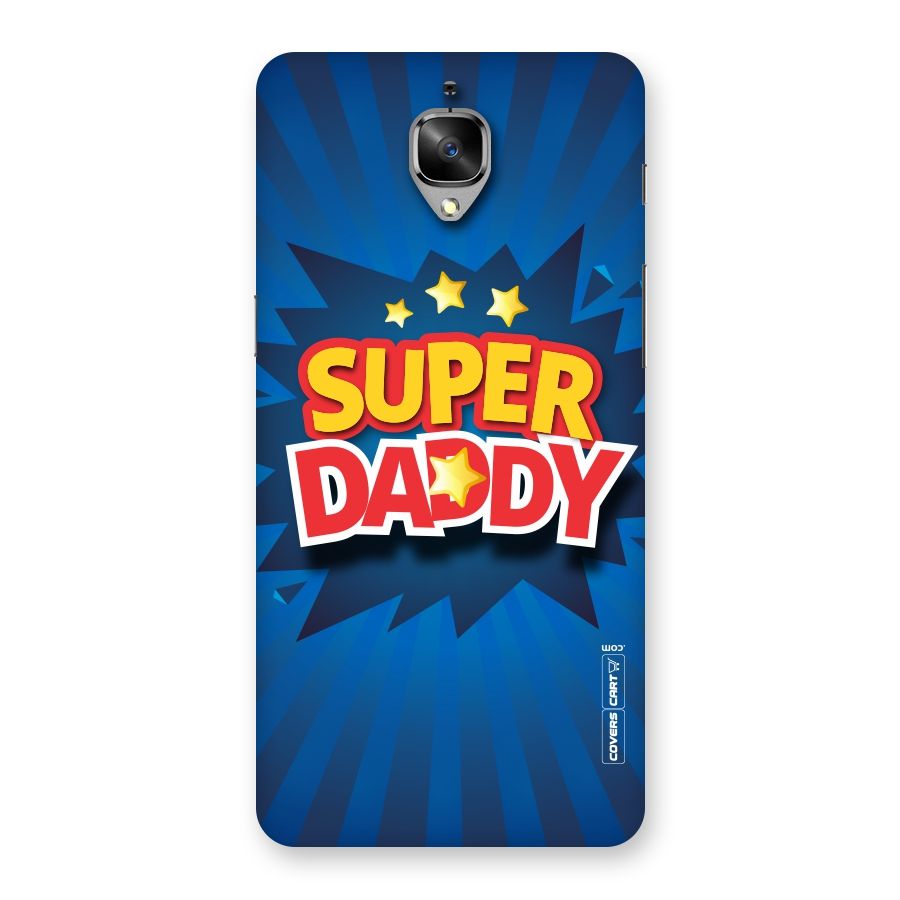 Super Daddy Back Case for OnePlus 3T