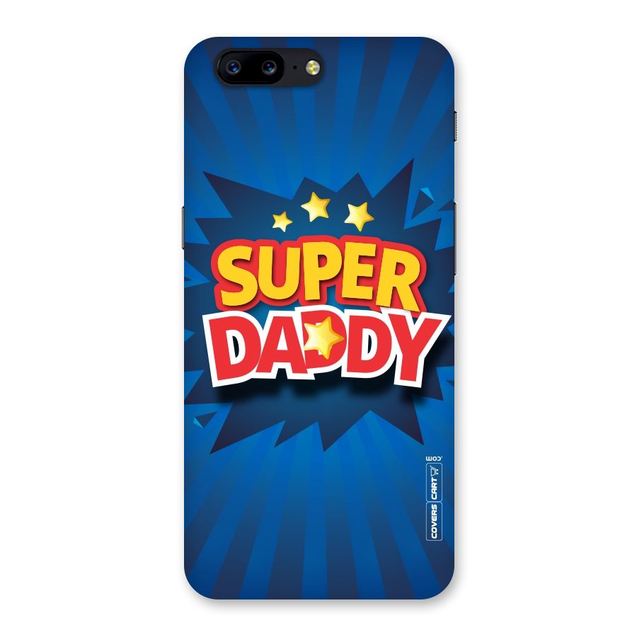 Super Daddy Back Case for OnePlus 5