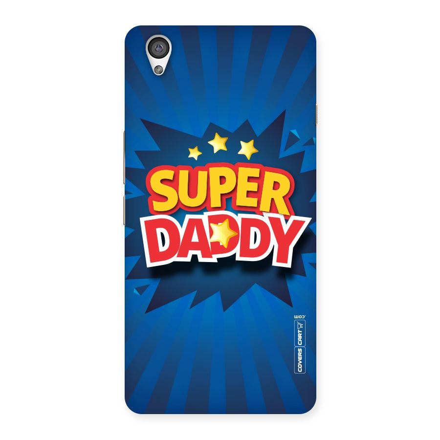 Super Daddy Back Case for OnePlus X