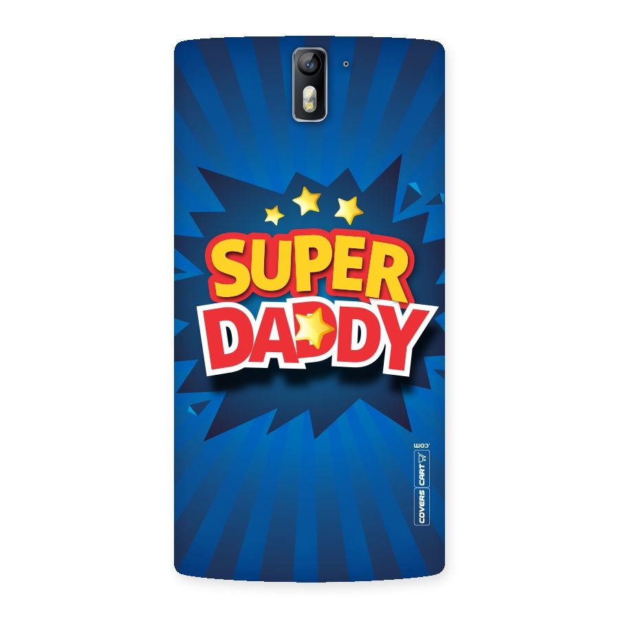 Super Daddy Back Case for One Plus One