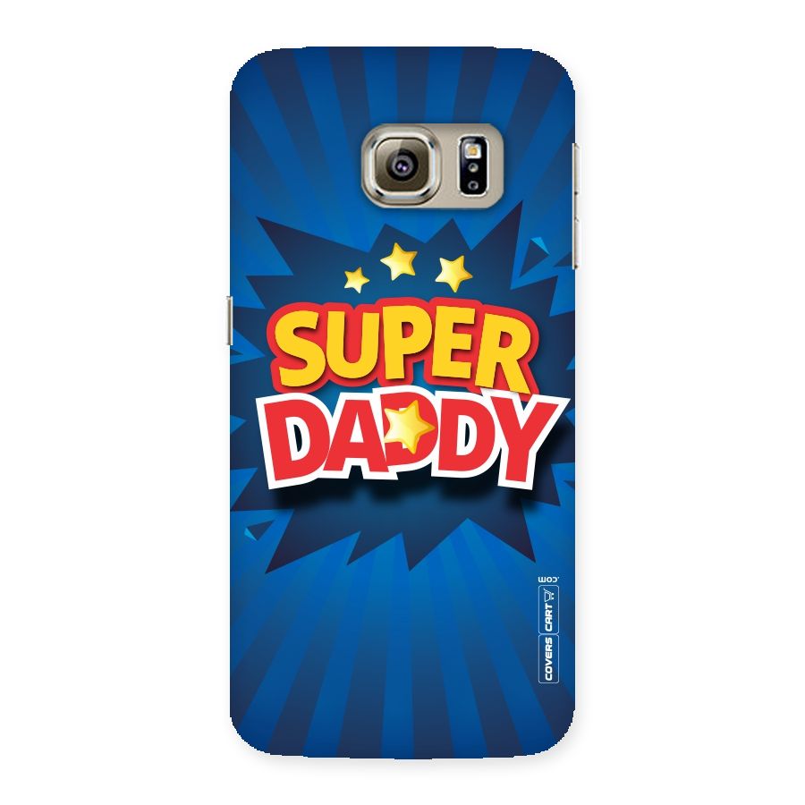 Super Daddy Back Case for Samsung Galaxy S6 Edge