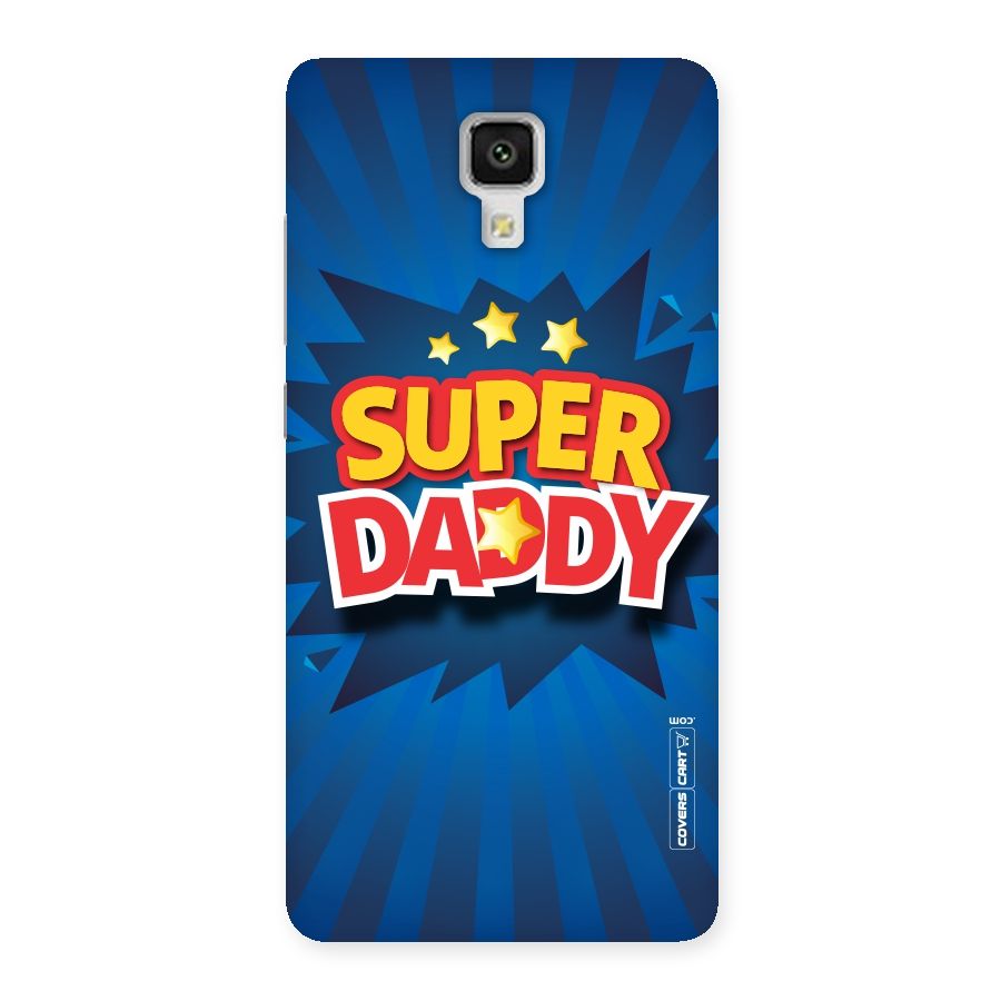 Super Daddy Back Case for Xiaomi Mi 4