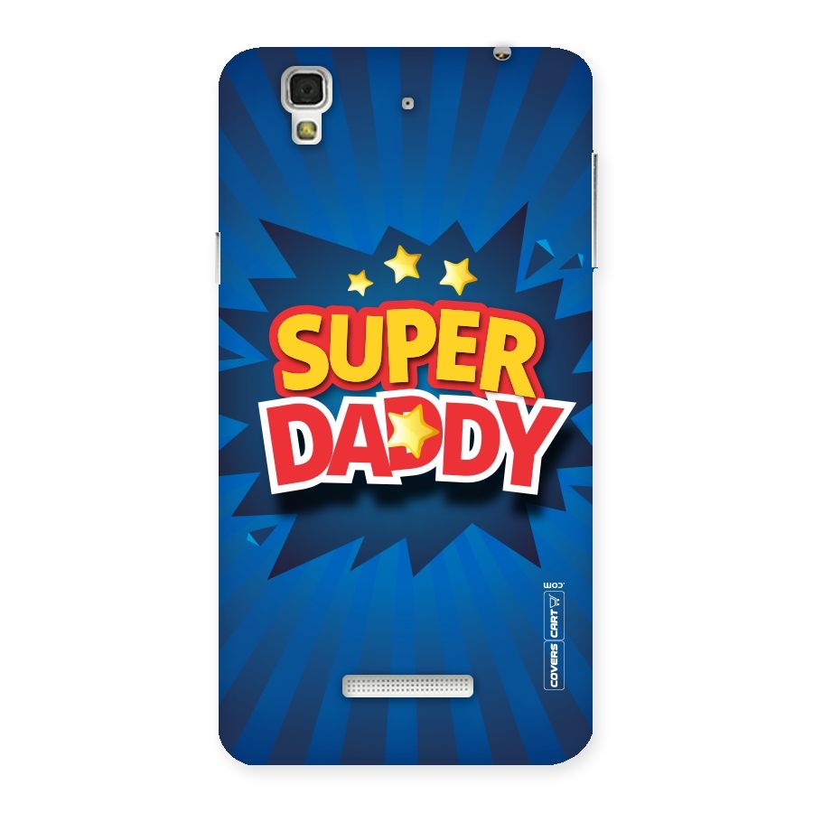 Super Daddy Back Case for Yu Yureka