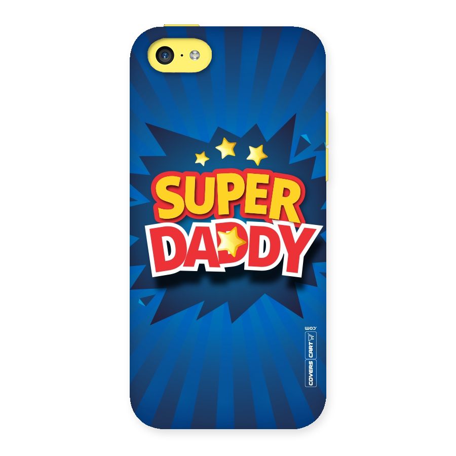 Super Daddy Back Case for iPhone 5C