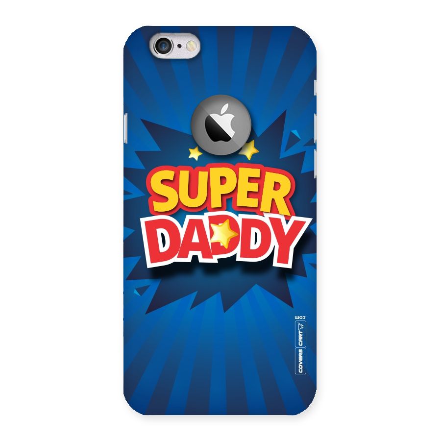 Super Daddy Back Case for iPhone 6 Logo Cut