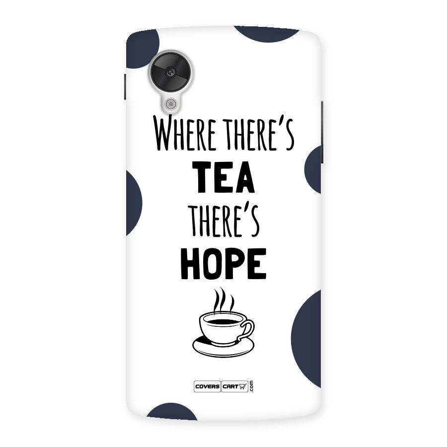 Tea Hope Back Case for Google Nexus 5