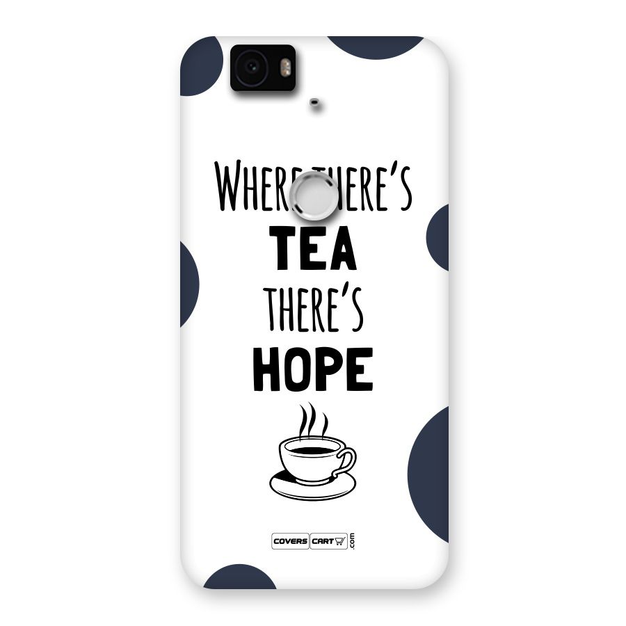 Tea Hope Back Case for Google Nexus 6P