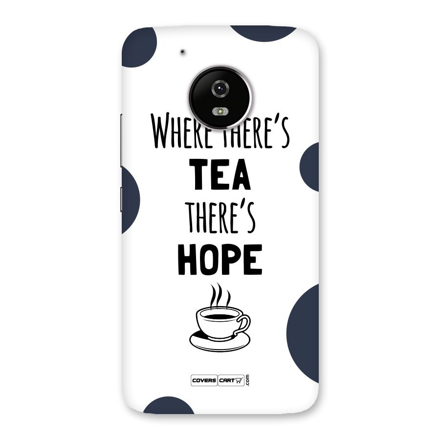 Tea Hope Back Case for Moto G5