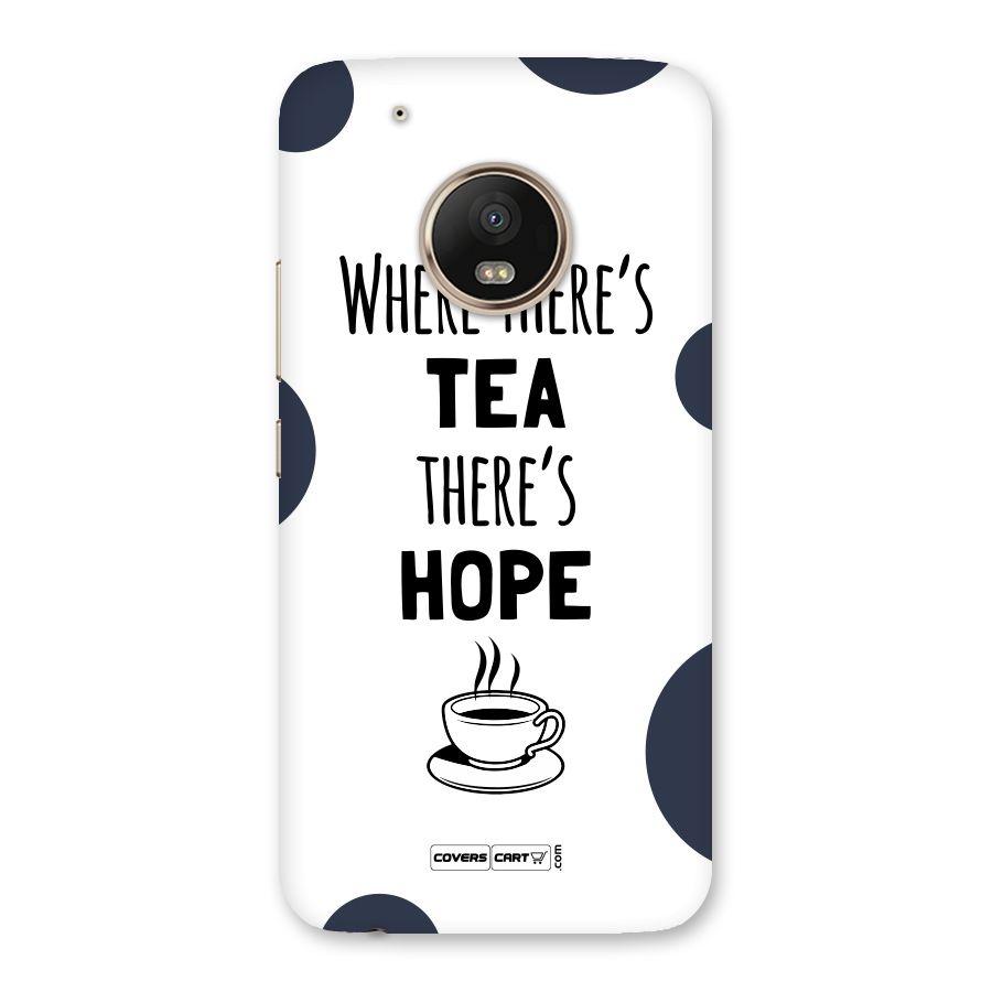 Tea Hope Back Case for Moto G5 Plus