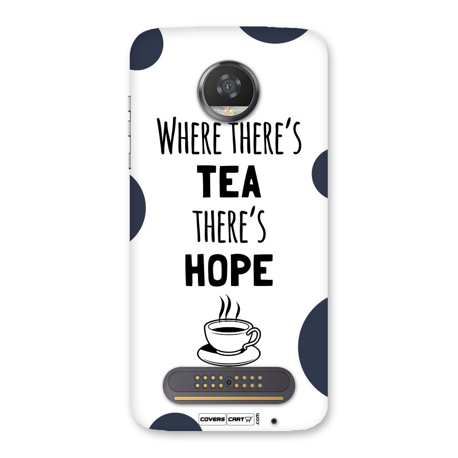 Tea Hope Back Case for Moto Z2 Play
