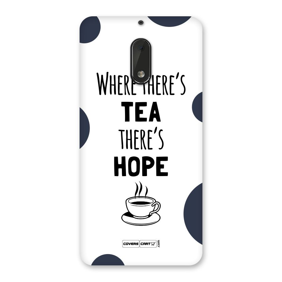 Tea Hope Back Case for Nokia 6