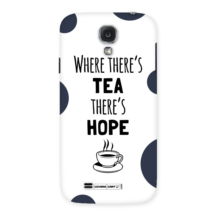 Tea Hope Back Case for Samsung Galaxy S4