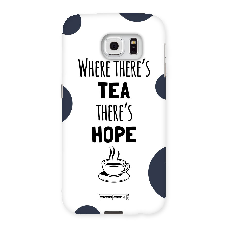 Tea Hope Back Case for Samsung Galaxy S6