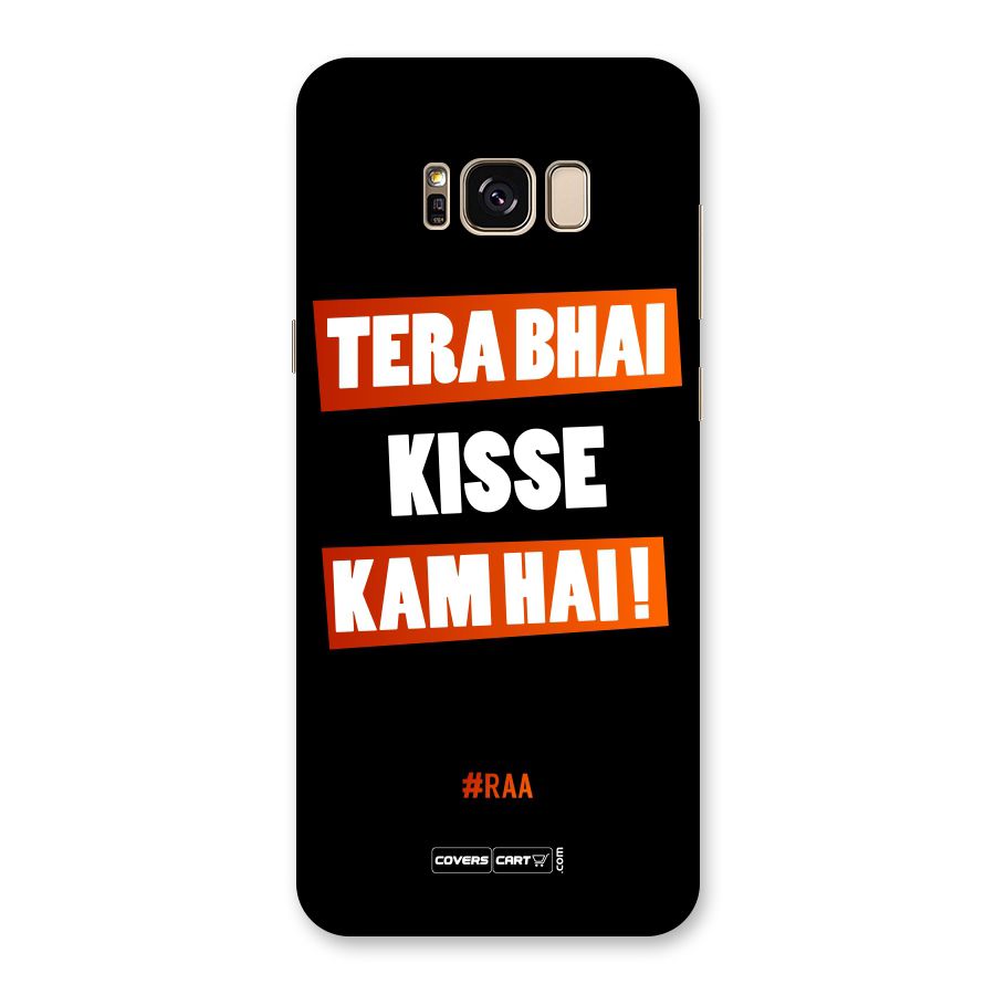 Tera Bhai Kisse Kam Hai Back Case for Galaxy S8 Plus