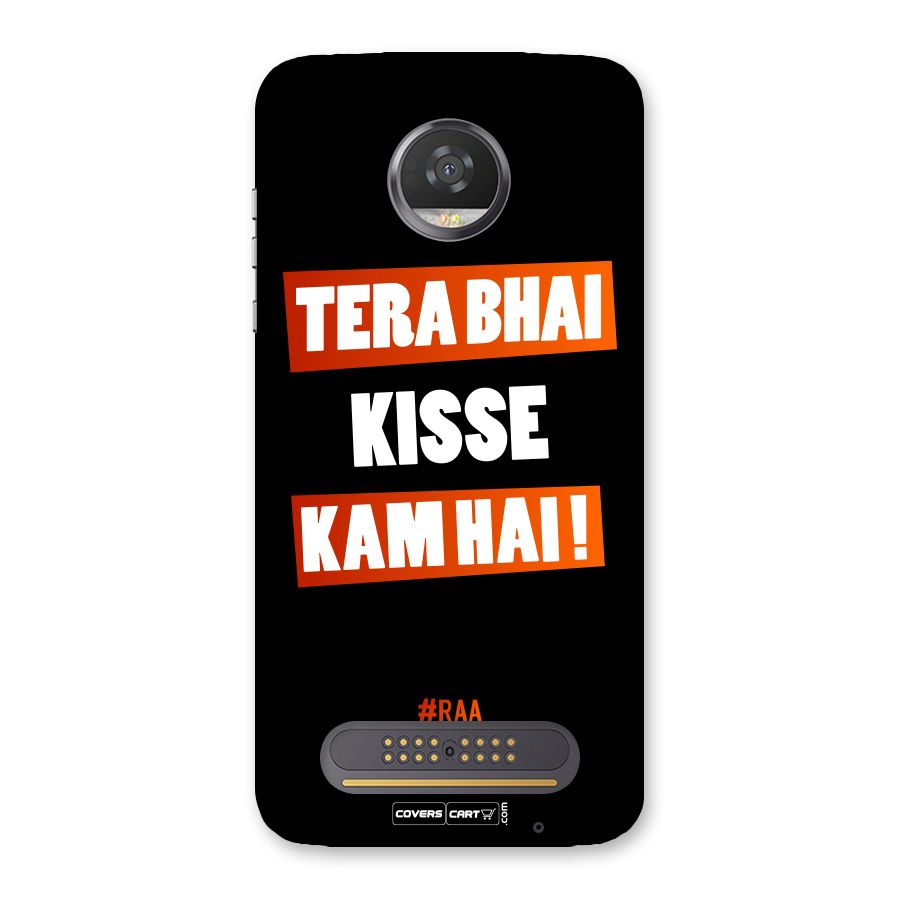 Tera Bhai Kisse Kam Hai Back Case for Moto Z2 Play