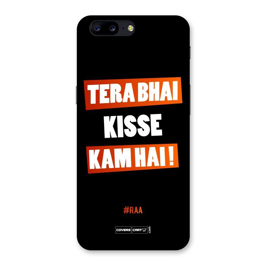 Tera Bhai Kisse Kam Hai Back Case for OnePlus 5