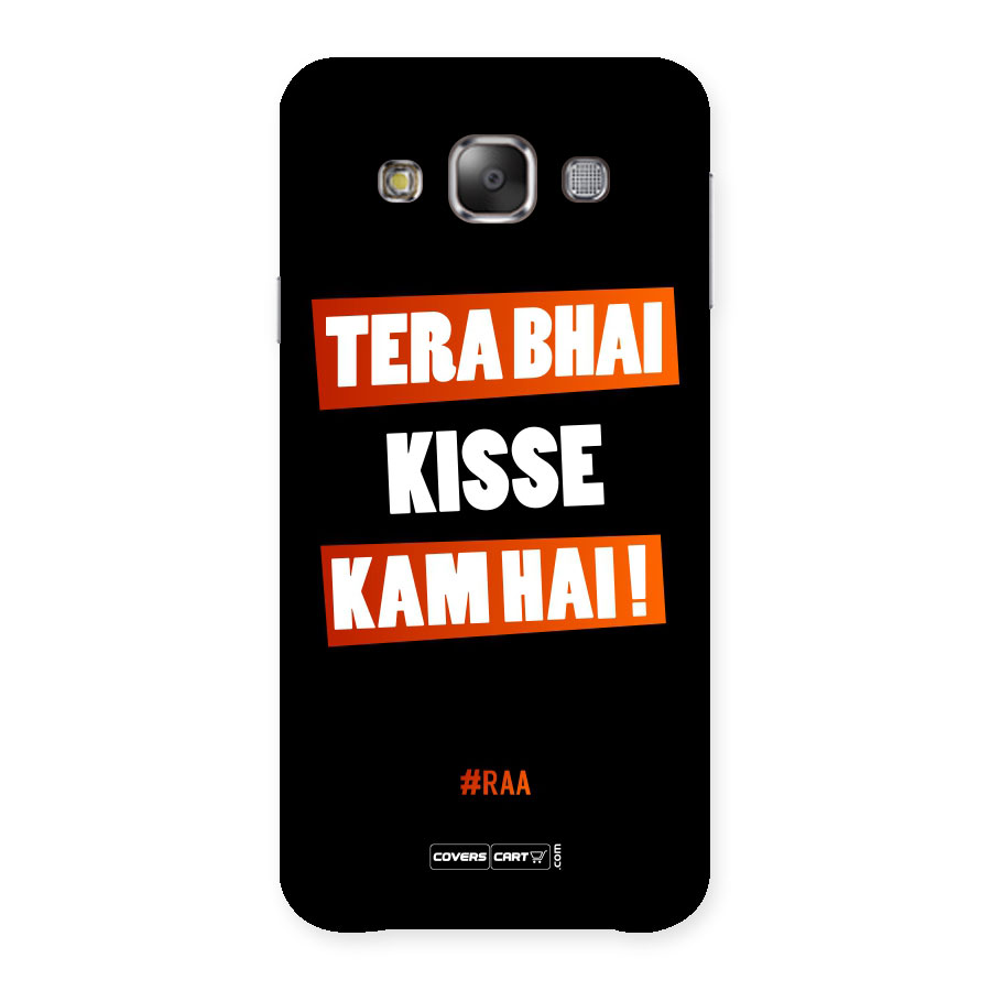 Tera Bhai Raftaar Back Case for Galaxy E7