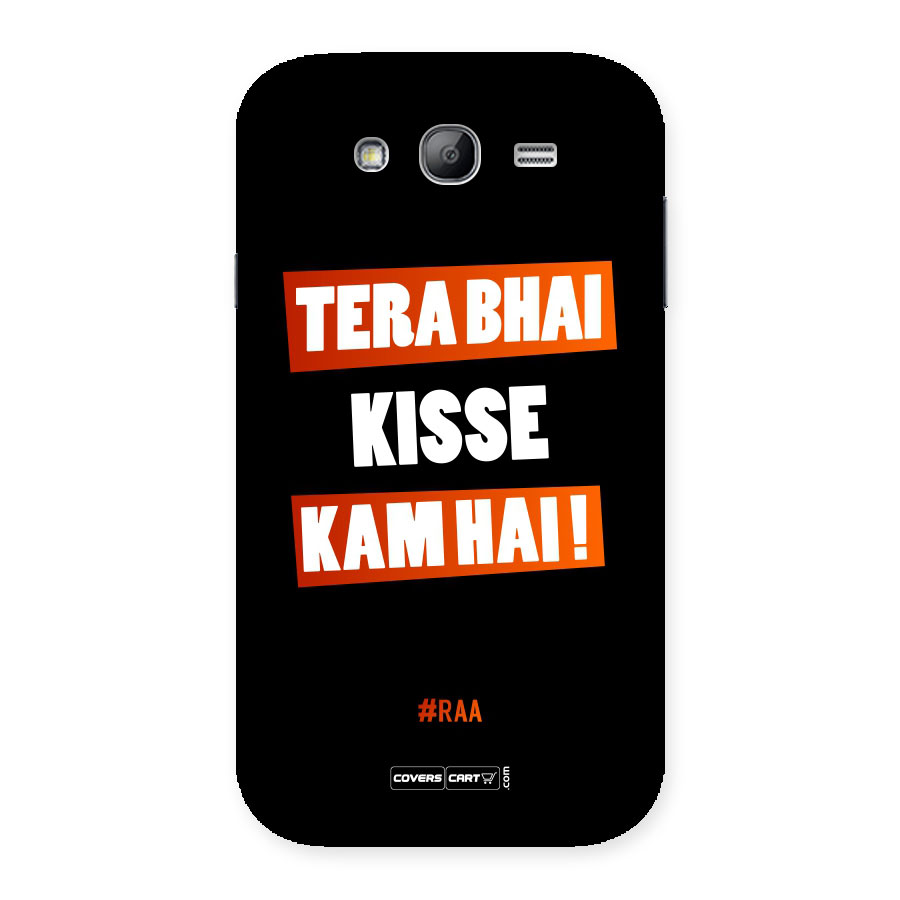 Tera Bhai Raftaar Back Case for Galaxy Grand