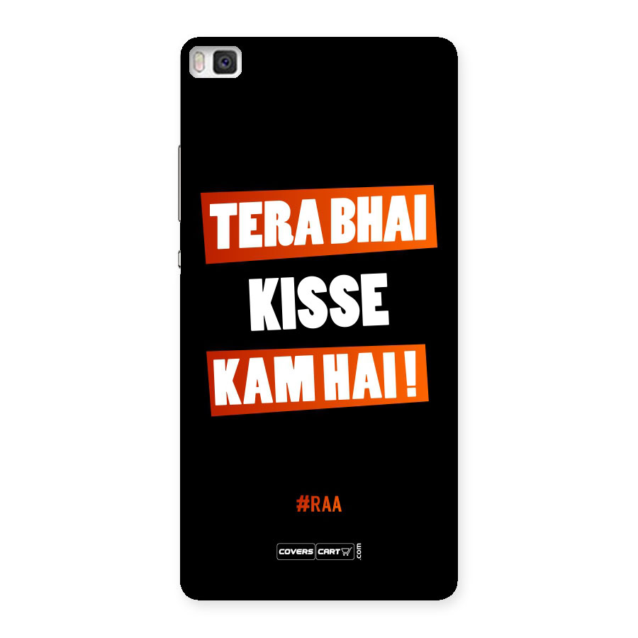 Tera Bhai Raftaar Back Case for Huawei P8