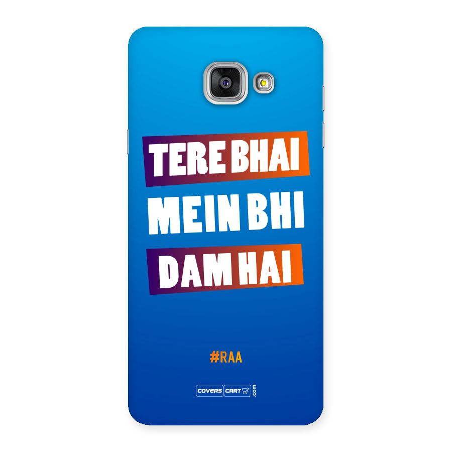 Tere Bhai Me Bhi Dam Hai Back Case for Galaxy A7 2016