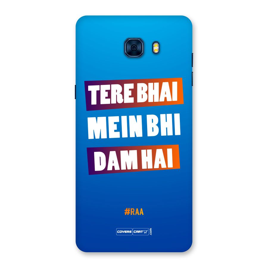 Tere Bhai Me Bhi Dam Hai Back Case for Galaxy C7 Pro