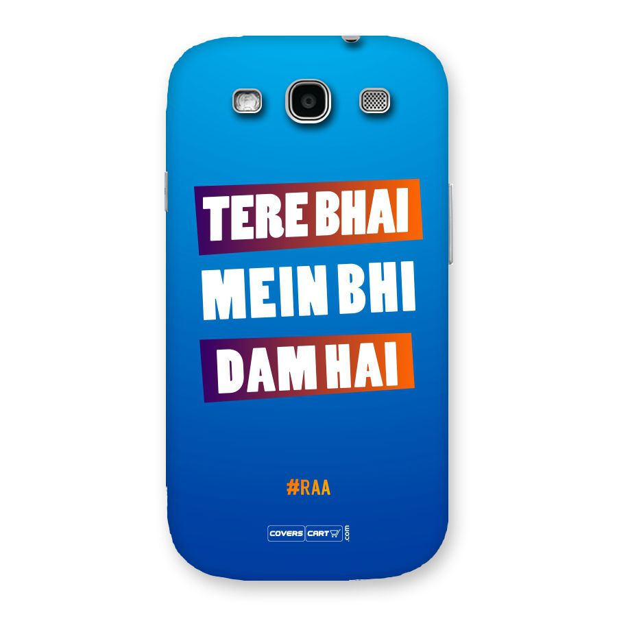 Tere Bhai Me Bhi Dam Hai Back Case for Galaxy S3