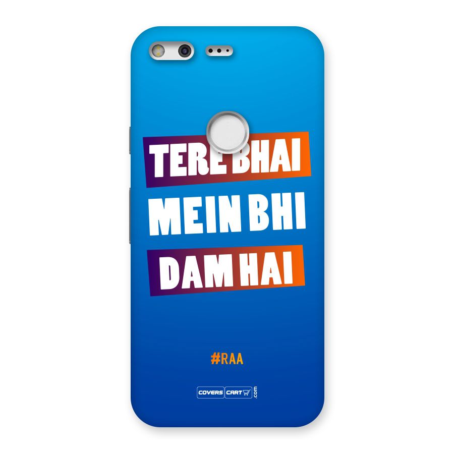 Tere Bhai Me Bhi Dam Hai Back Case for Google Pixel