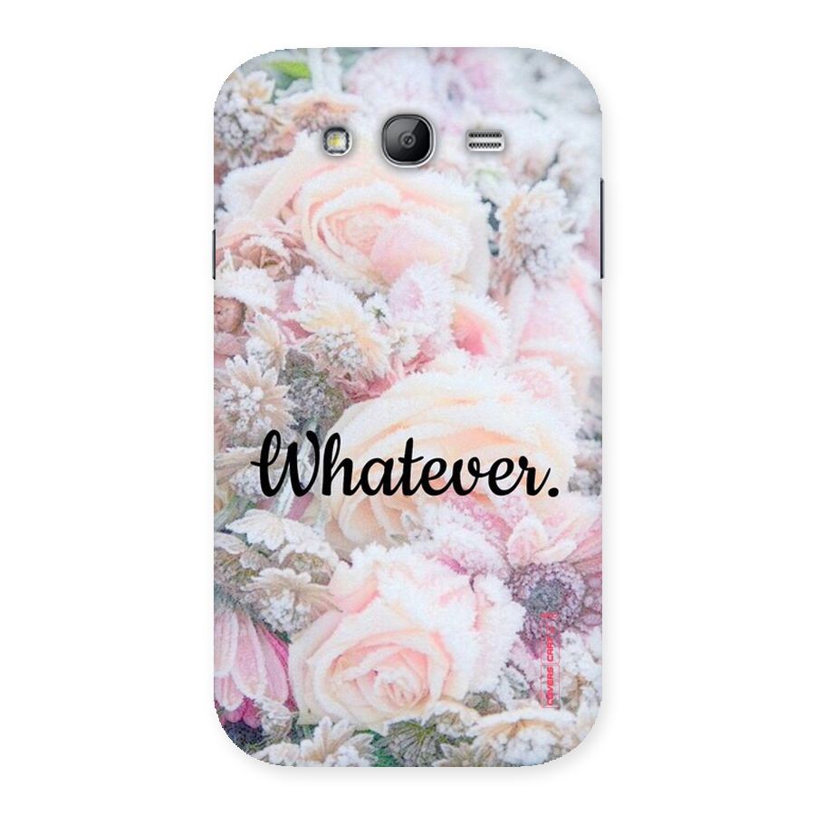 Whatever Back Case for Galaxy Grand Neo Plus