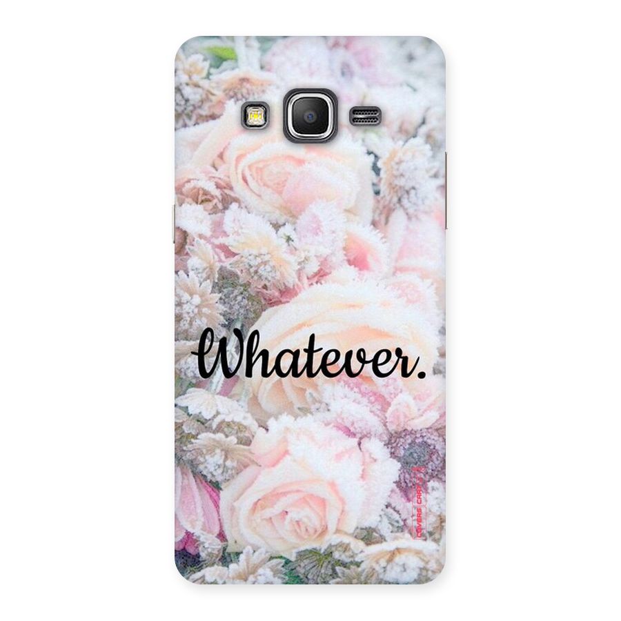 Whatever Back Case for Galaxy Grand Prime