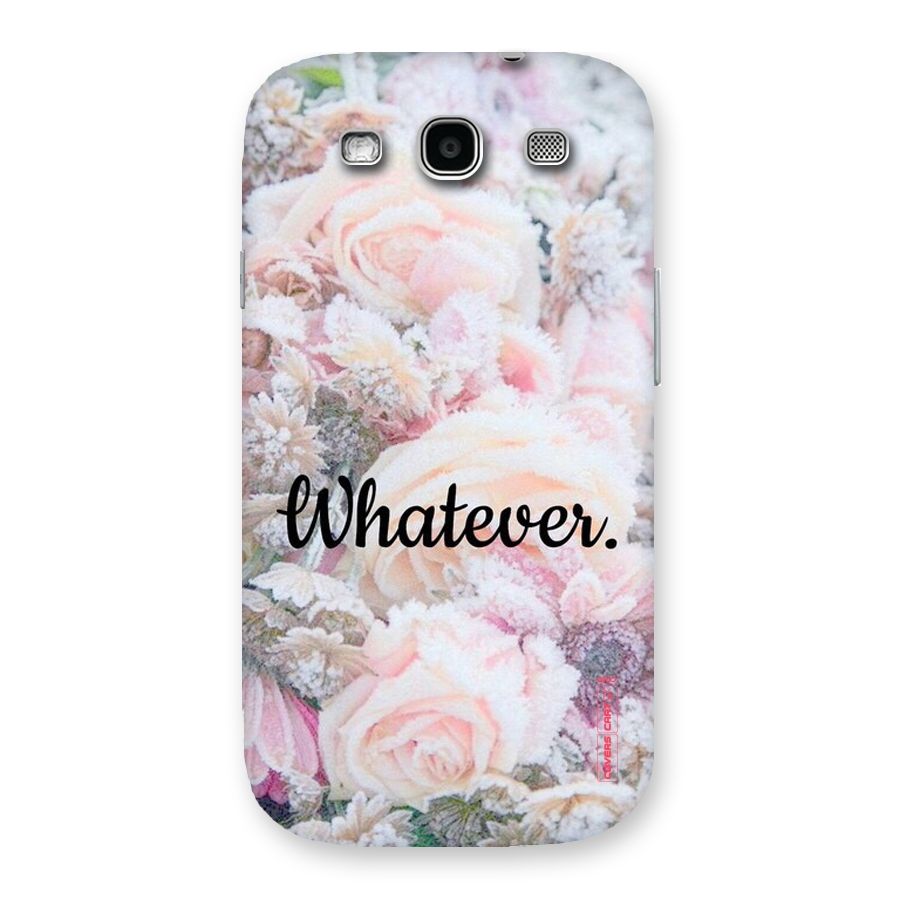 Whatever Back Case for Galaxy S3
