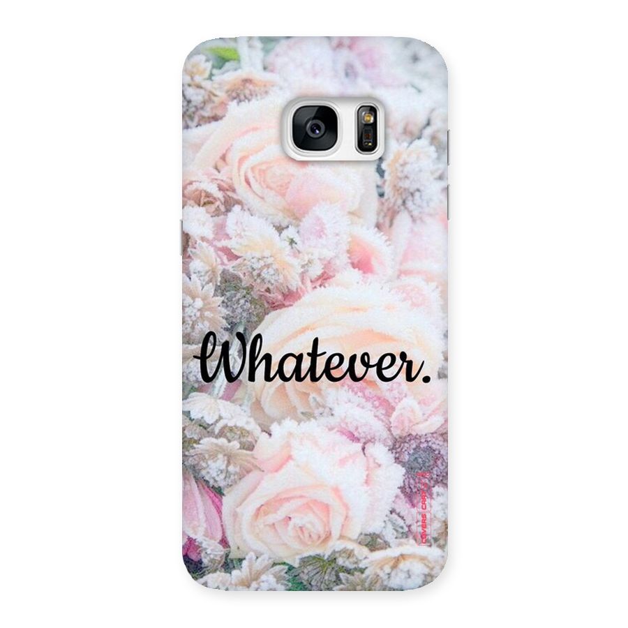 Whatever Back Case for Galaxy S7 Edge