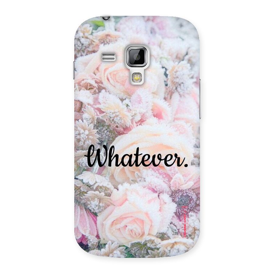 Whatever Back Case for Galaxy S Duos