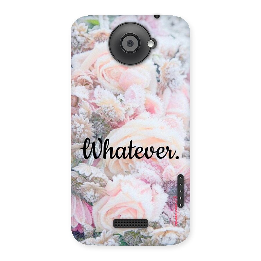 Whatever Back Case for HTC One X