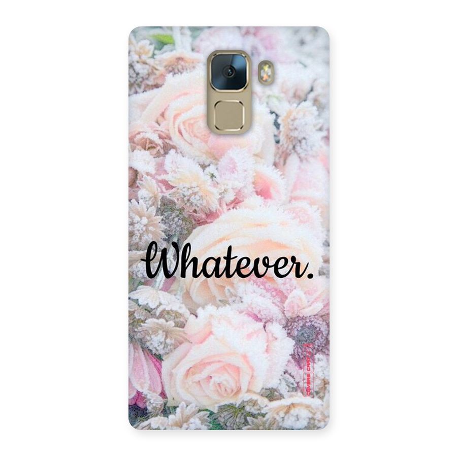 Whatever Back Case for Huawei Honor 7
