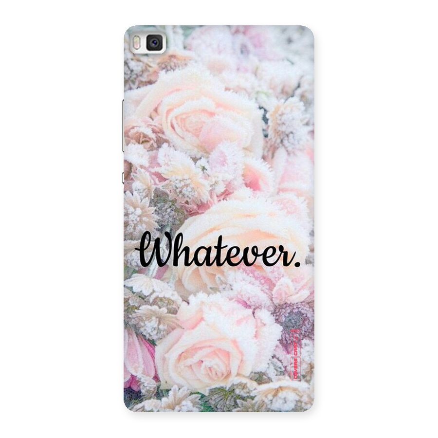 Whatever Back Case for Huawei P8