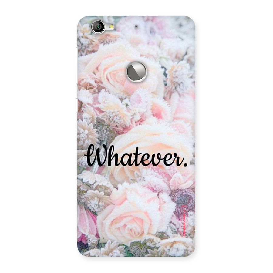 Whatever Back Case for LeTV Le 1s