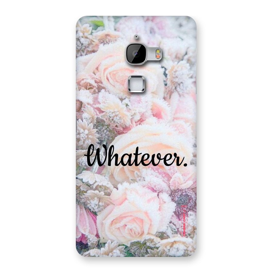 Whatever Back Case for LeTv Le Max