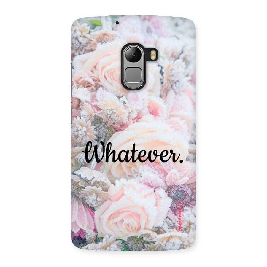 Whatever Back Case for Lenovo K4 Note