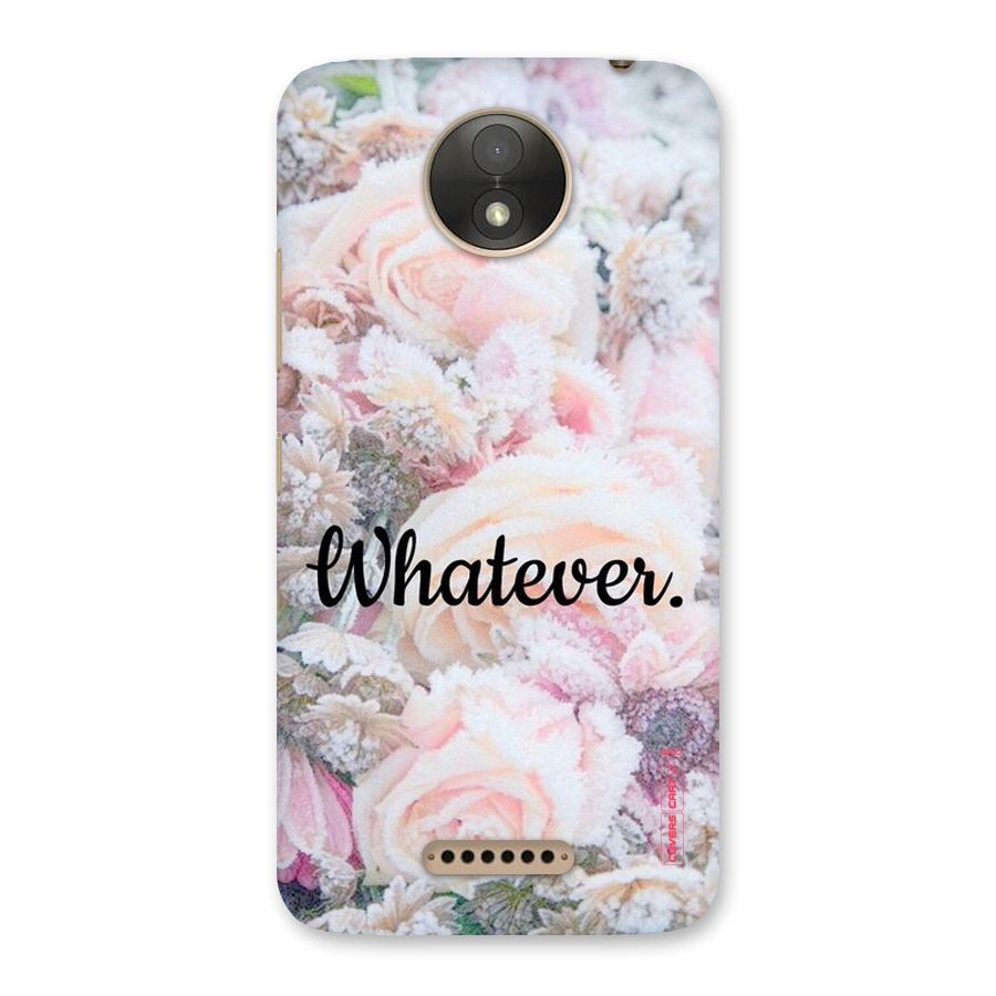 Whatever Back Case for Moto C Plus