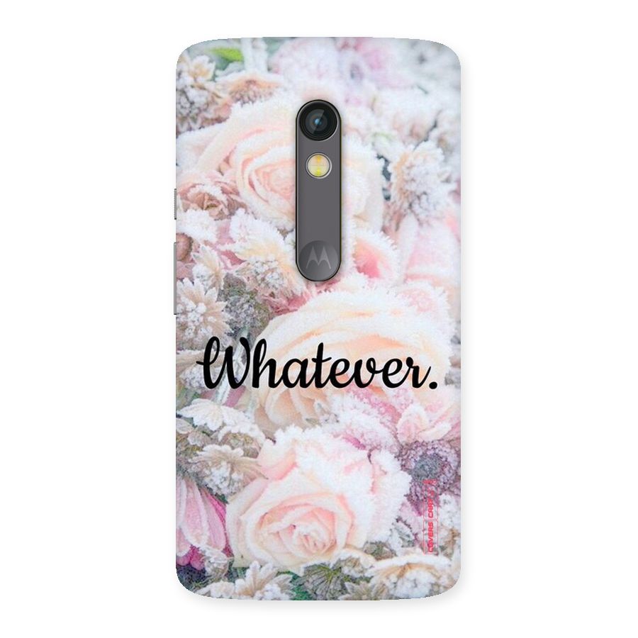 Whatever Back Case for Moto X Play