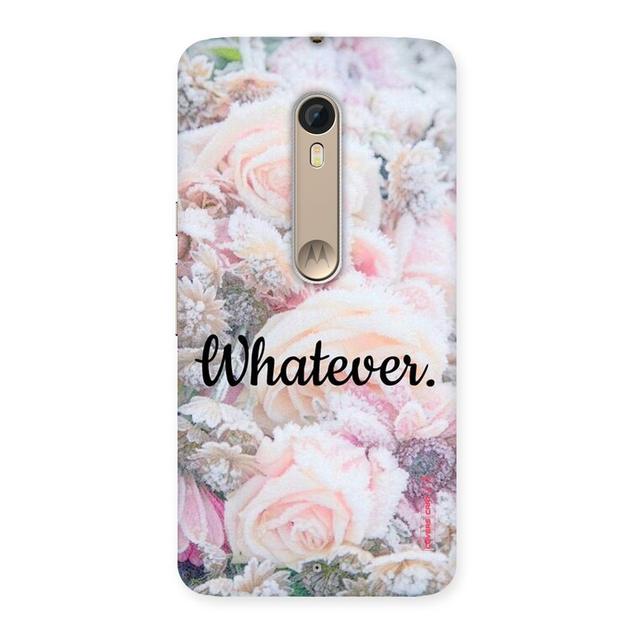 Whatever Back Case for Motorola Moto X Style