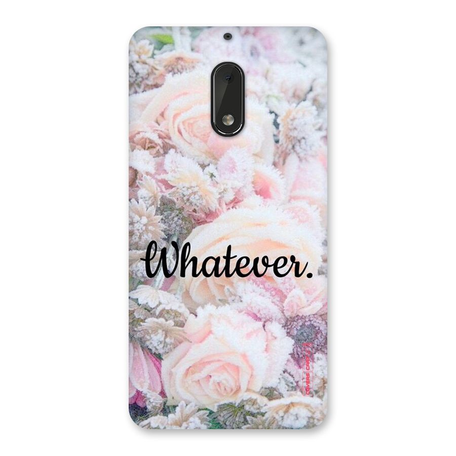 Whatever Back Case for Nokia 6