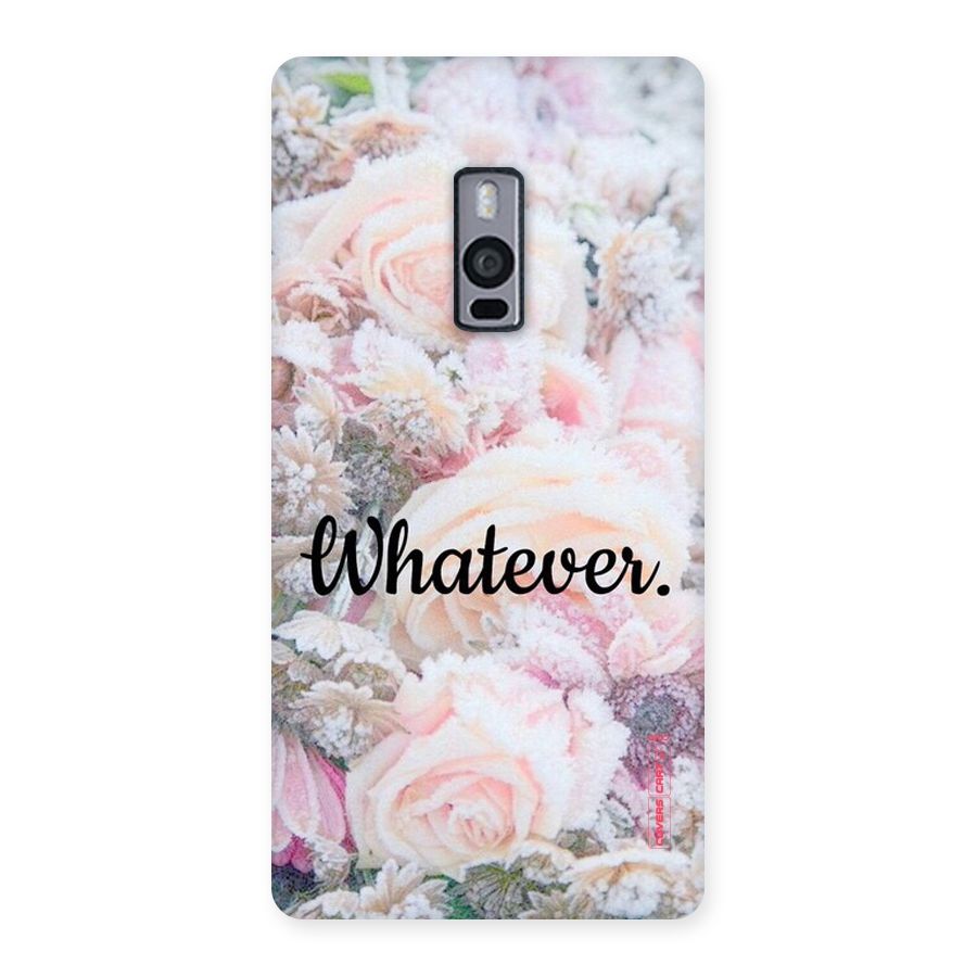 Whatever Back Case for OnePlus Two